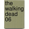 The Walking Dead 06 door Robert Kirkman