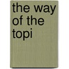 The Way of the Topi door Thomas Anderson