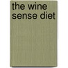 The Wine Sense Diet by Annette Shafer