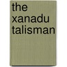 The Xanadu Talisman by Peter O'Donnell