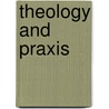 Theology and Praxis door Clodovis Boff