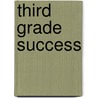 Third Grade Success door Amy James