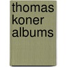 Thomas Koner Albums door Not Available