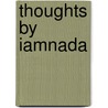 Thoughts by Iamnada by peno hardesty