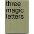 Three Magic Letters