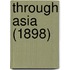 Through Asia (1898)