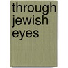 Through Jewish Eyes door Craig Hartman