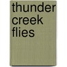 Thunder Creek Flies door Keith Fulsher
