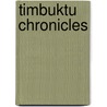 Timbuktu Chronicles door Anthony Nana Kwamu