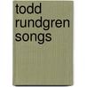 Todd Rundgren Songs door Not Available