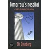 Tomorrow's Hospital door Eli Ginzberg