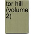 Tor Hill (Volume 2)