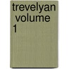 Trevelyan  Volume 1 door Caroline Lucy [Scott