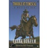Trouble at Temescal door Frank Bonham