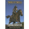Trouble at Temescal by Frank Bonham