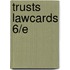 Trusts Lawcards 6/E