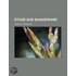 Tude Sur Shakspeare