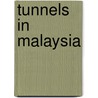 Tunnels in Malaysia door Not Available