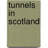 Tunnels in Scotland door Not Available