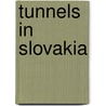 Tunnels in Slovakia door Not Available