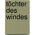 Töchter des Windes