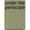 Under The Periscope door Mark H.J. Bennett