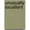 Unusually Excellent by Michael S. Malone