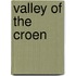 Valley Of The Croen