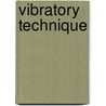 Vibratory Technique by Benjamin Houston Brown