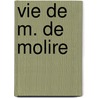 Vie de M. de Molire door Jean-Lonor Gallois Le De Grimarest