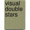 Visual Double Stars door Docobo