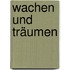 Wachen und Träumen