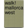 Walk! Mallorca West door Charles Davis
