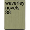 Waverley Novels  38 door Bart Sir Walter Scott