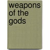 Weapons of the Gods door Dr Michael Brown