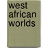West African Worlds