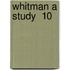 Whitman A Study  10