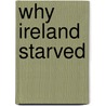 Why Ireland Starved door Joel Mokyr