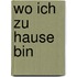 Wo ich zu Hause bin