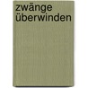 Zwänge überwinden by Hornung