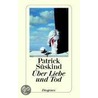 Über Liebe und Tod door Patrick Süskind