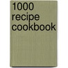 1000 Recipe Cookbook by Martha Day