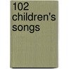 102 Children's Songs door Kim Thompson