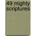 49 Mighty Scriptures