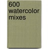 600 Watercolor Mixes door Sharon Finmark