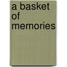 A Basket Of Memories door Alexander MacKay-Smith