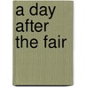 A Day After The Fair door William Cairns