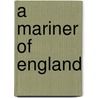 A Mariner Of England door William Richardson