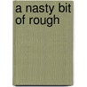 A Nasty Bit of Rough door David Feherty
