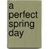 A Perfect Spring Day